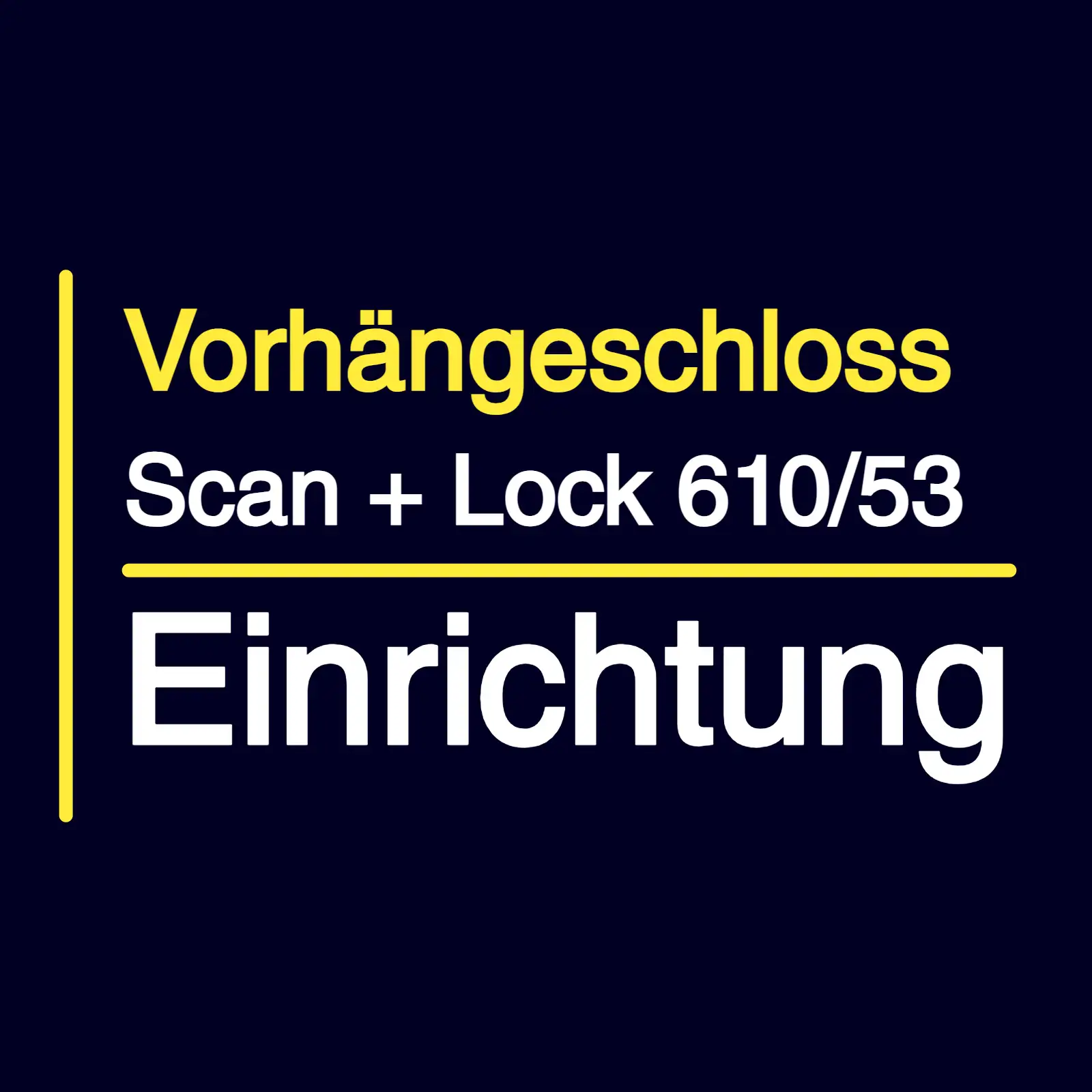 Inbetriebnahme Burg-Wächter Vorhangschloss Scan + Lock 610/53